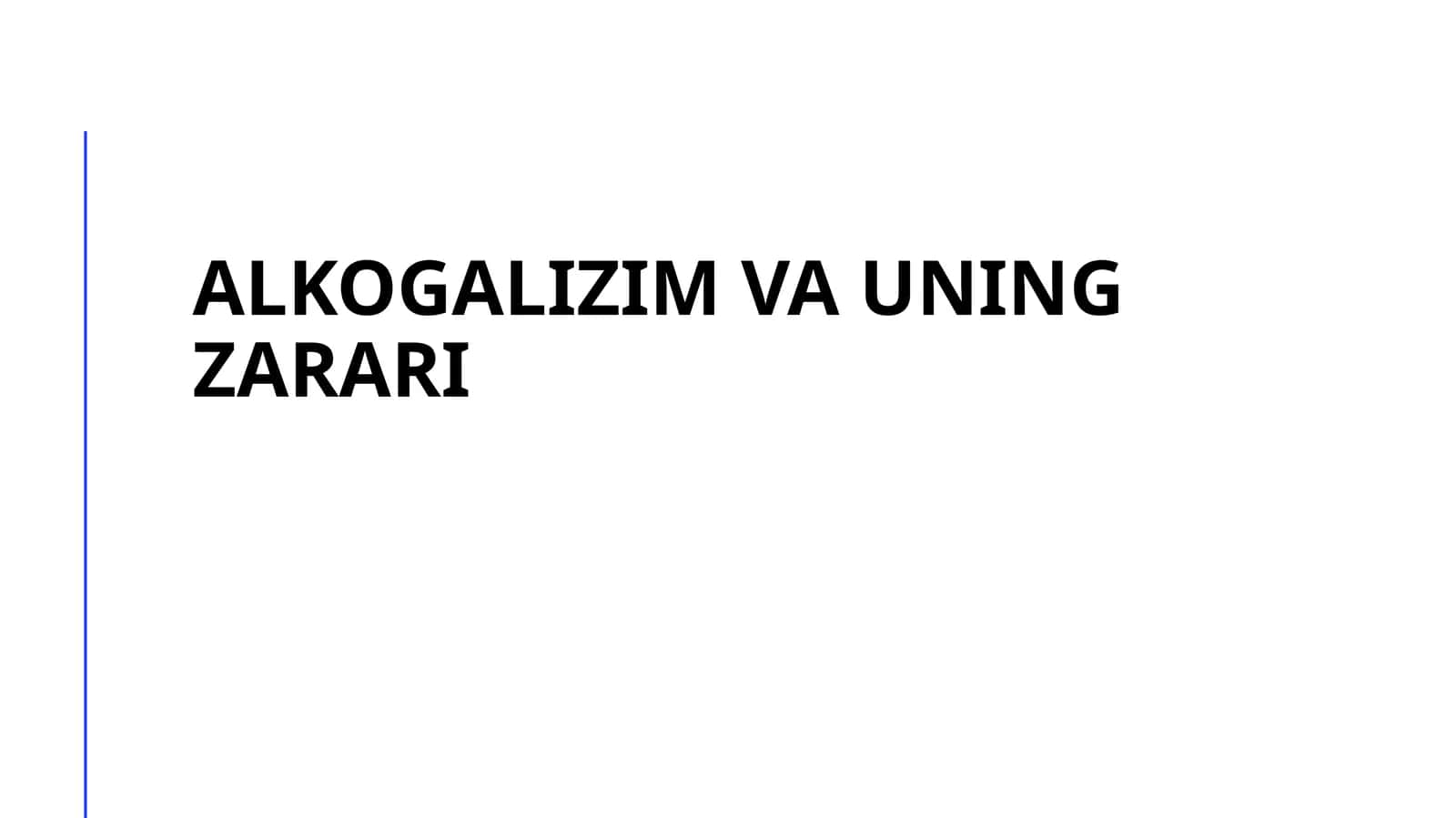 Alkogalizim va uning zarari 1
