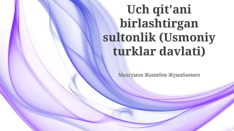 Uch qit'ani birlashtirgan sultonlik (Usmoniy turklar davlati) 1