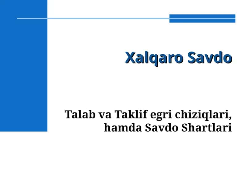 Talab va Taklif egri chiziqlari, hamda Savdo Shartlari 1