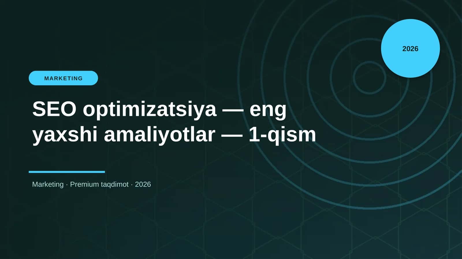SEO optimizatsiya — eng yaxshi amaliyotlar — 1-qism 1