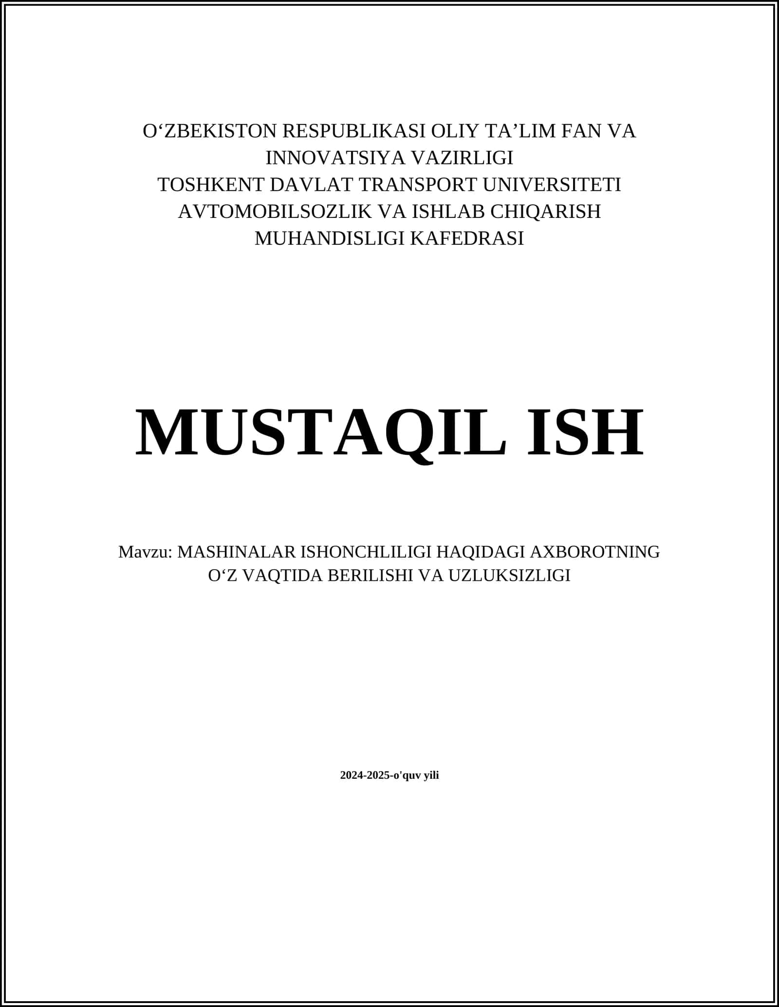 MASHINALAR ISHONCHLILIGI HAQIDAGI AXBOROTNING O‘Z VAQTIDA BERILISHI VA UZLUKSIZLIGI 1