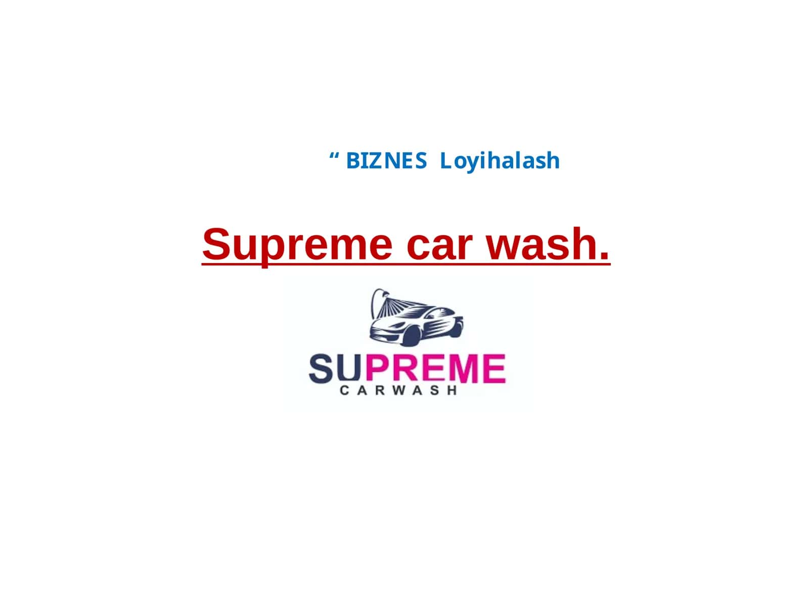 BIZNES Loyihalash Supreme car wash 1
