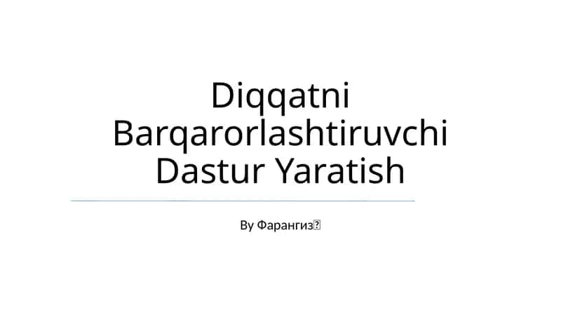 Diqqatni Barqarorlashtiruvchi Dastur Yaratish 1