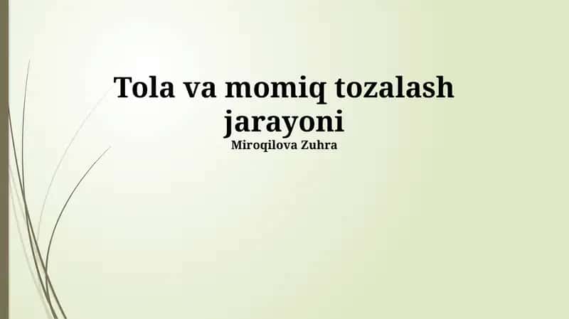Tola va momiq tozalash jarayoni 1