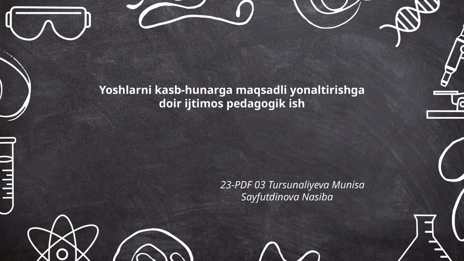 Yoshlarni kasb-hunarga maqsadli yonaltirishga doir ijtimos pedagogik ish 1