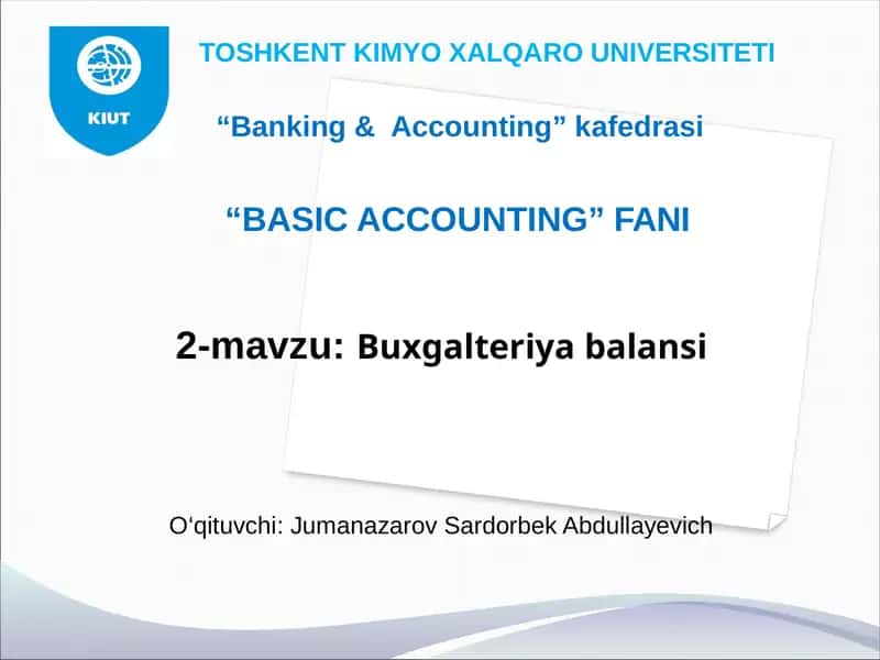 “BASIC ACCOUNTING” FANI 2-mavzu:Buxgalteriyabalansi 1