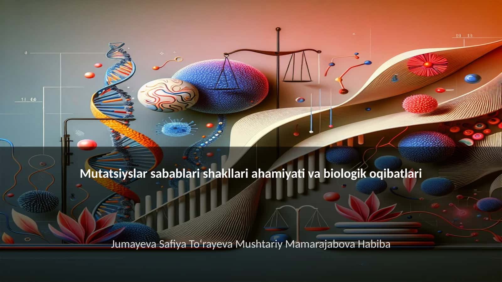 Mutatsiyslar sabablari shakllari ahamiyati va biologik oqibatlari 1