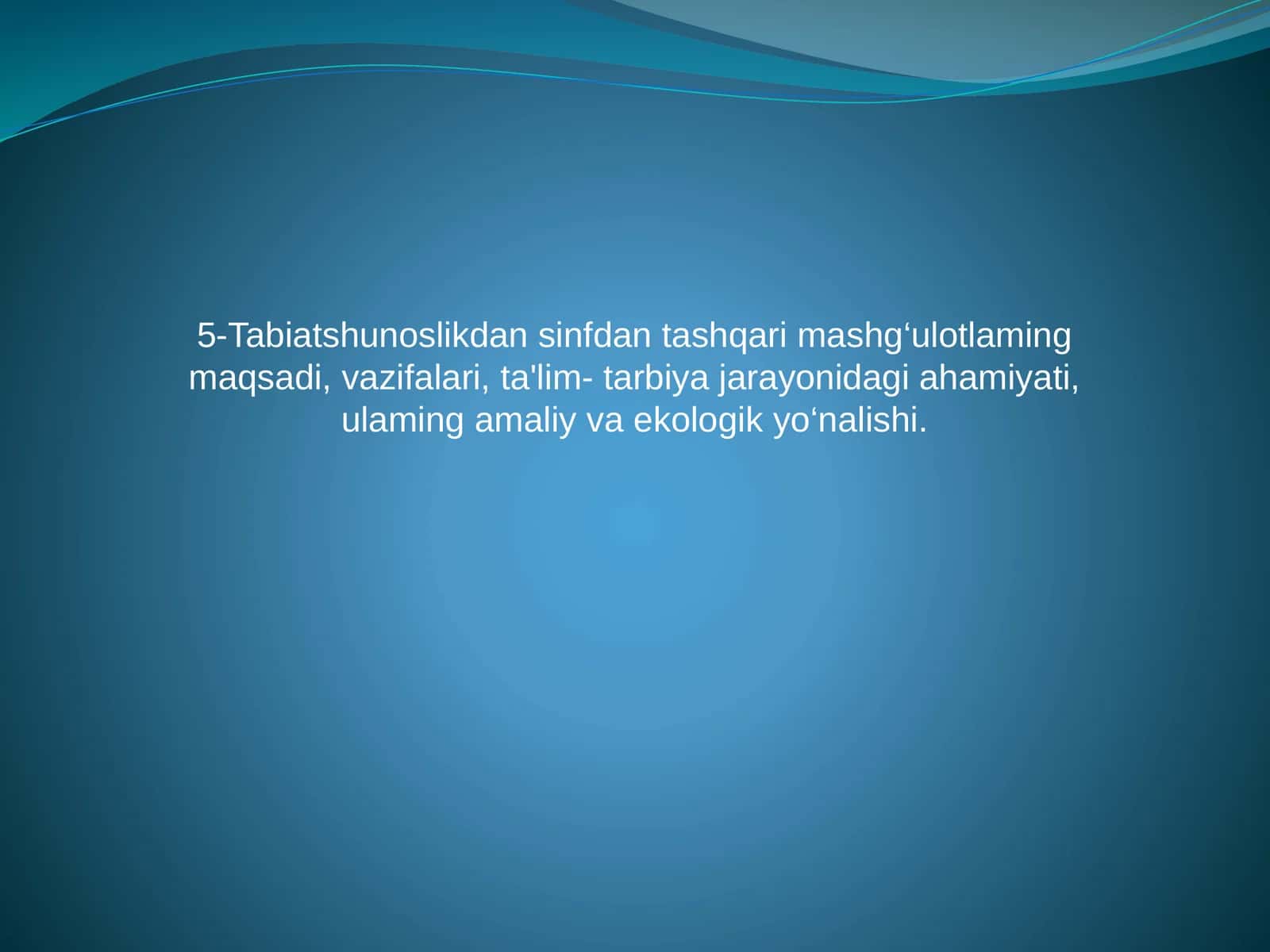 Tabiatshunoslikdan sinfdan tashqari mashg‘ulotlar 1