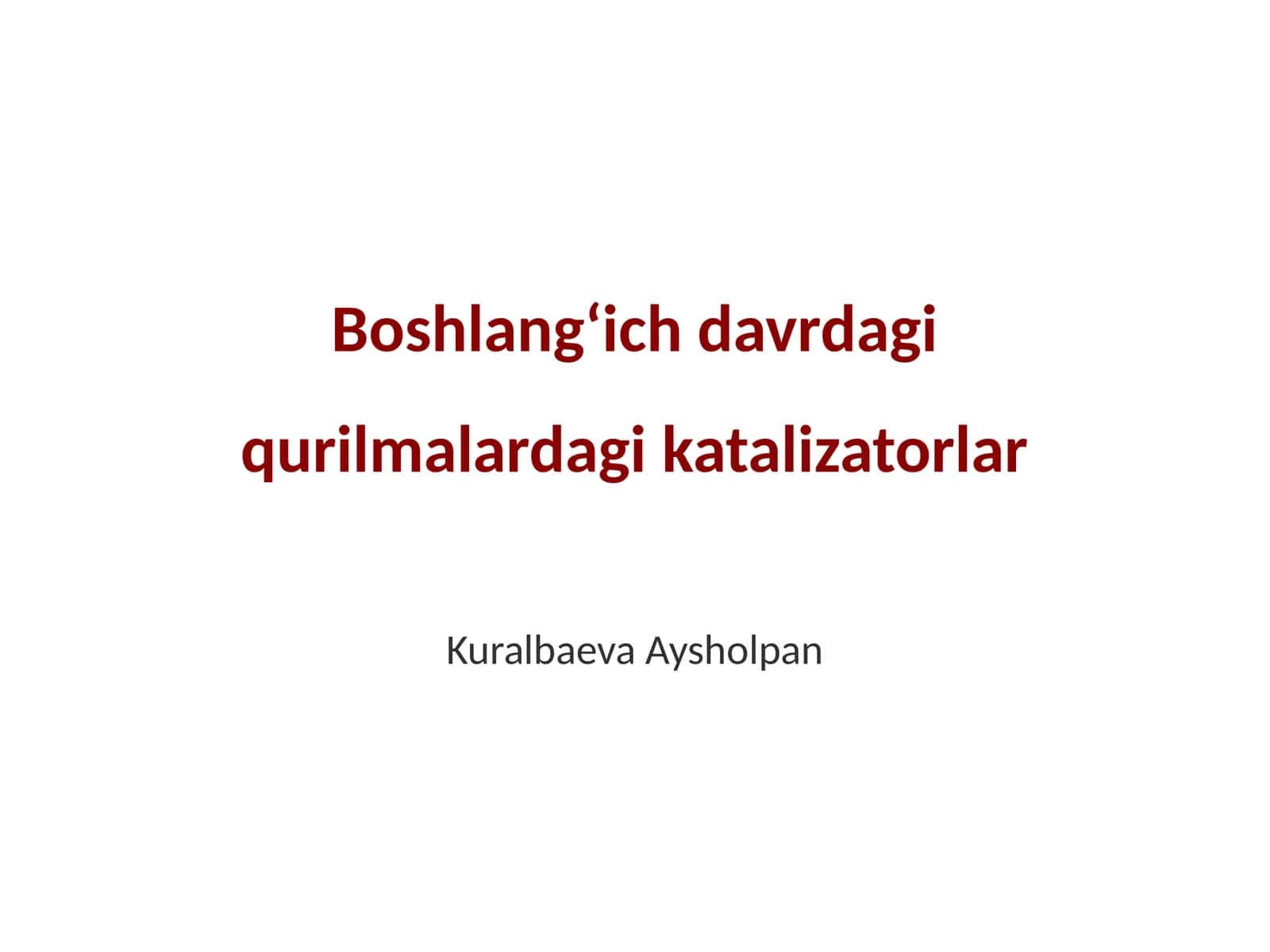 Boshlangʻich davrdagi qurilmalardagi katalizatorlar 1
