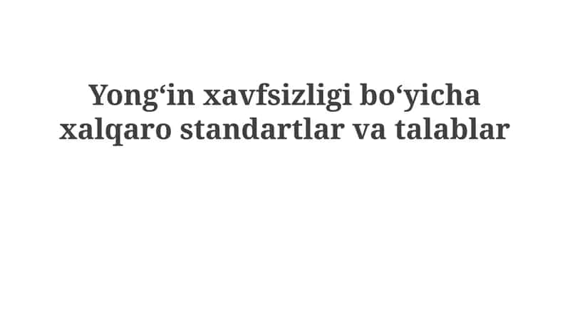Yongʻinxavfsizligi boʻyicha xalqaro standartlar va talablar 1