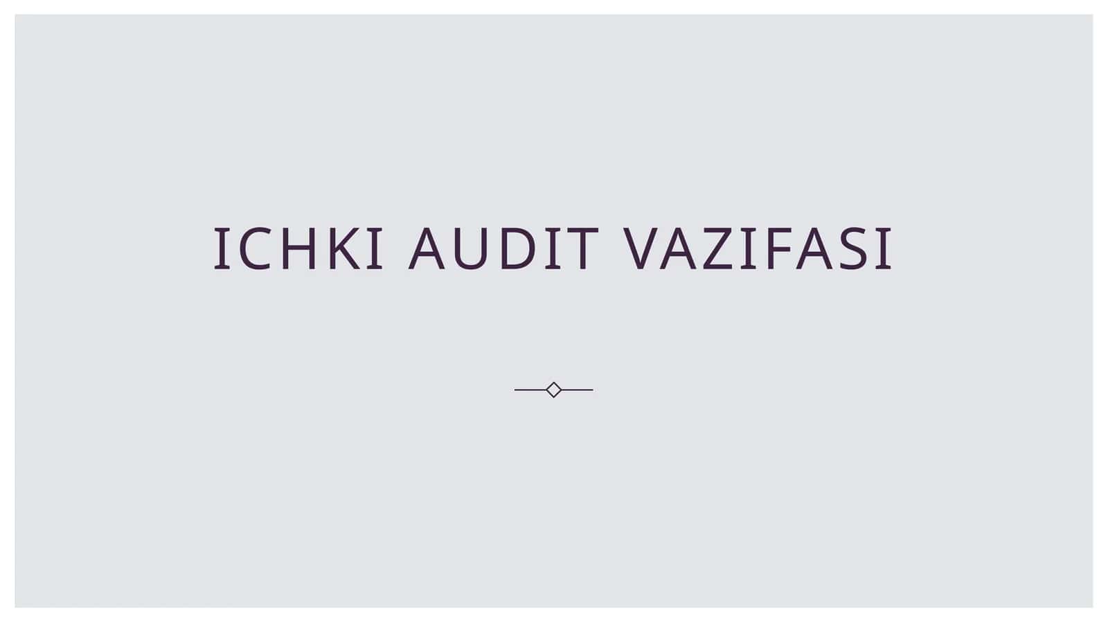 Ichki audit vazifasi 1