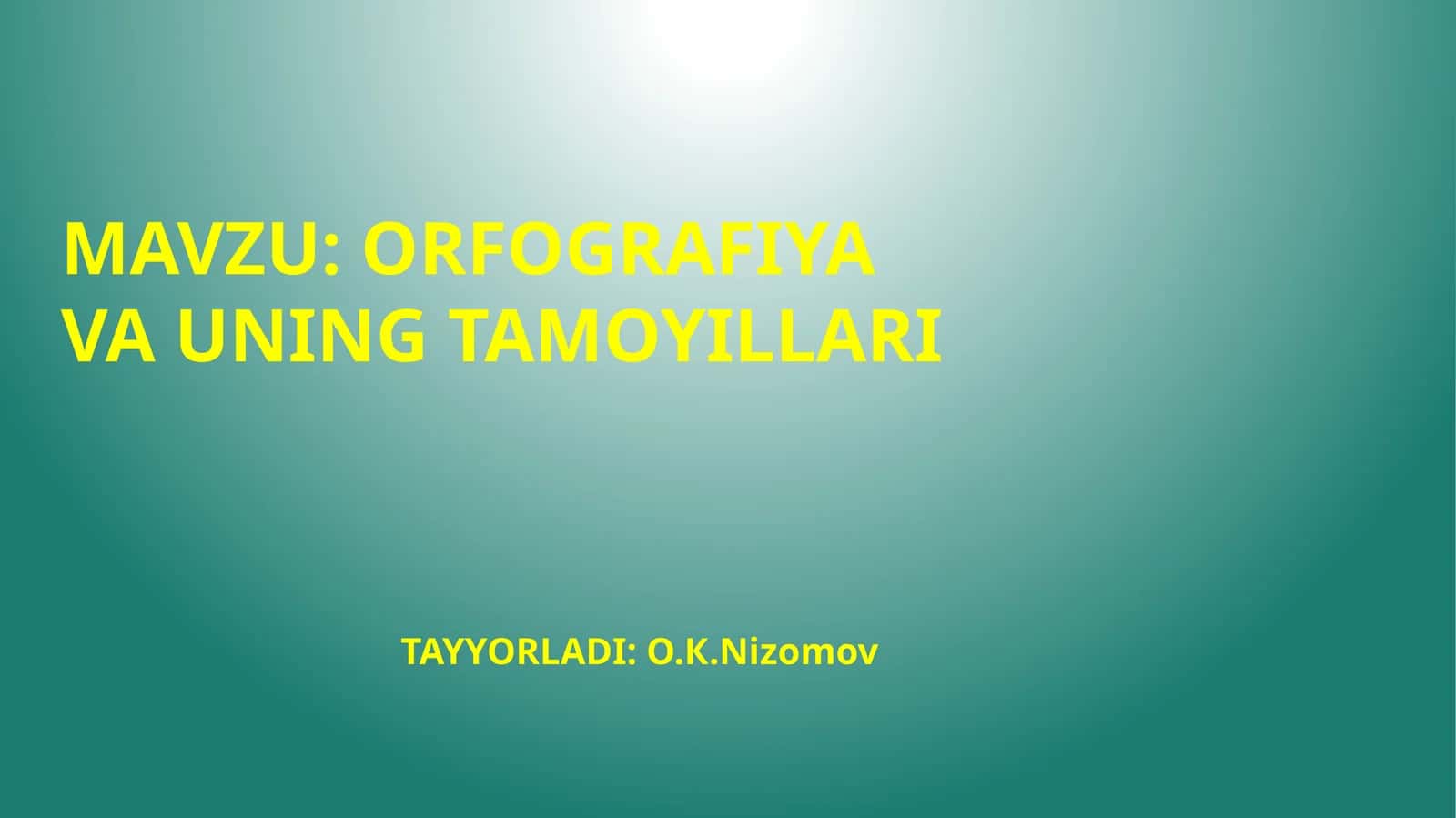 ORFOGRAFIYA VA UNING TAMOYILLARI 1
