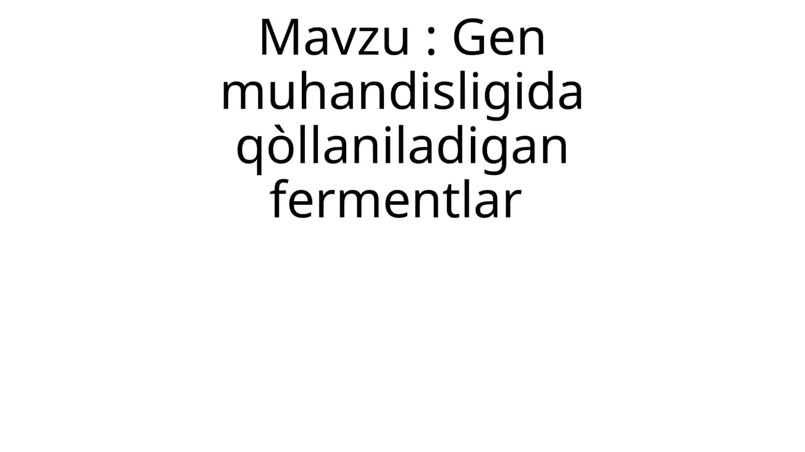 gen muhandisligida qo'llaniladigan fermentlar 1