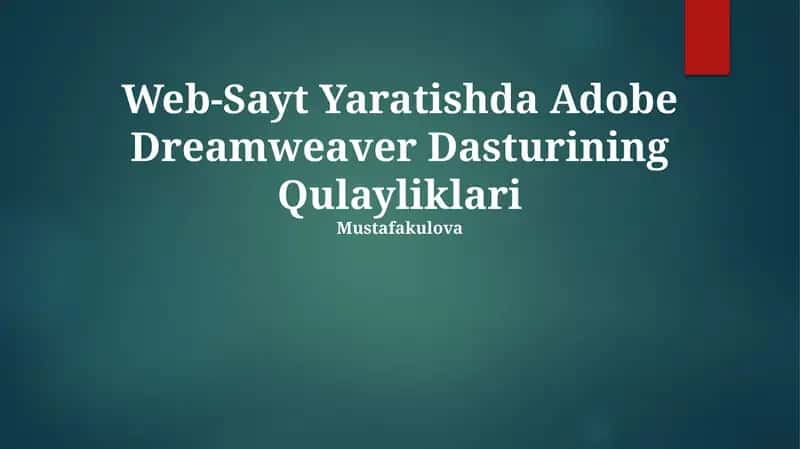 Adobe Dreamweaver Dasturining Qulayliklari 1