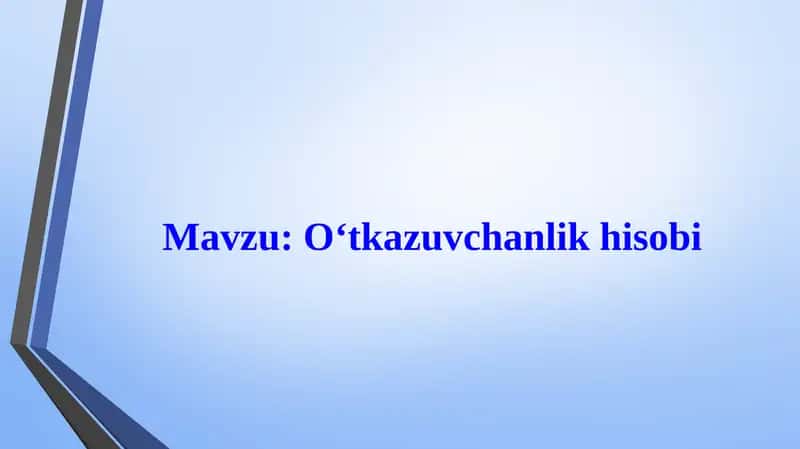 O‘tkazuvchanlik hisobi 1