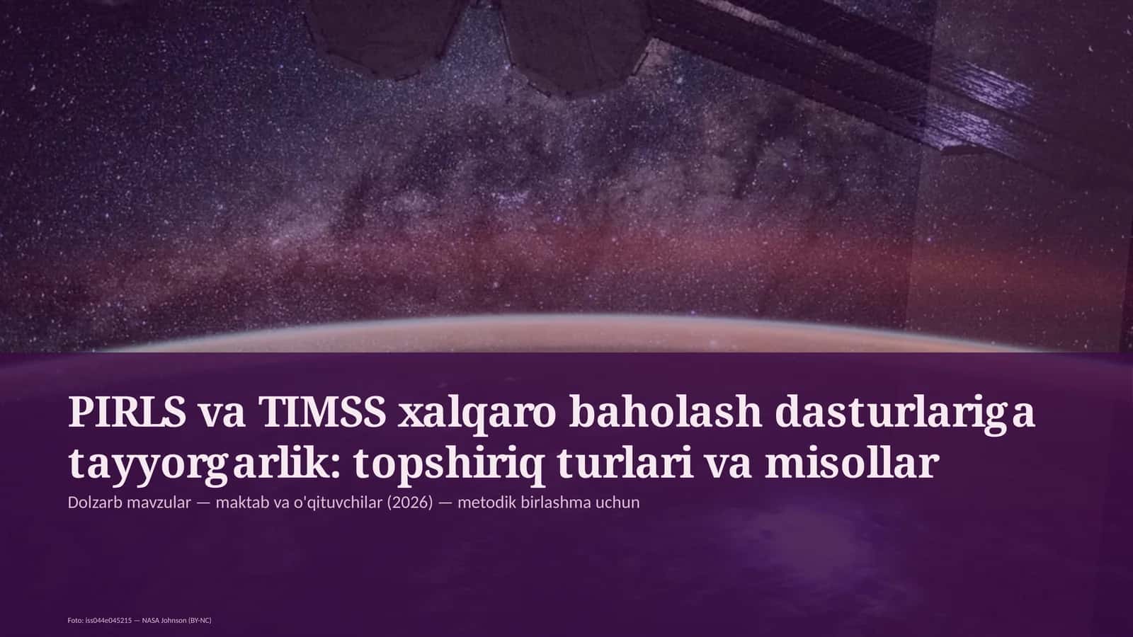 PIRLS va TIMSS xalqaro baholash dasturlariga tayyorgarlik: topshiriq turlari va misollar 1