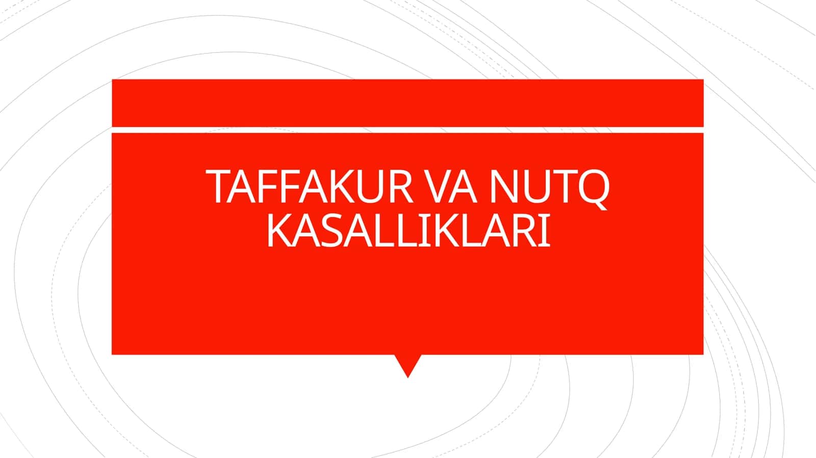 TAFFAKUR VA NUTQ KASALLIKLARI 1