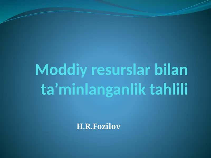 Moddiy resurslar bilan ta’minlanganlik tahlili 1