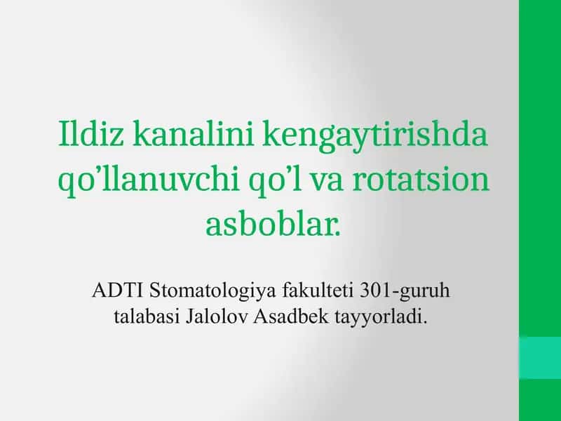 Ildiz kanalini kengaytirishda qo’llanuvchi qo’l va rotatsion asboblar. 1