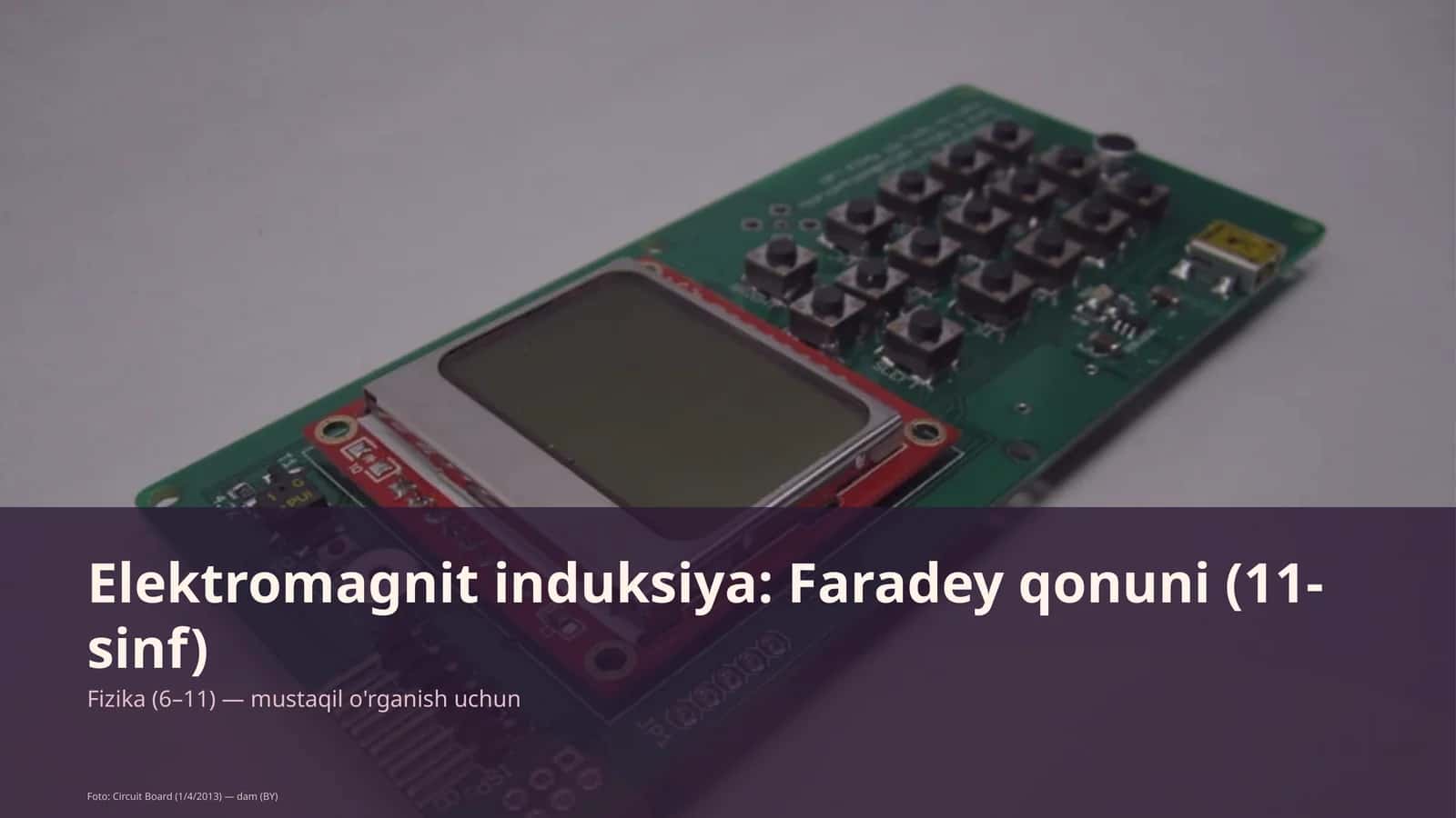 Elektromagnit induksiya: Faradey qonuni (11-sinf) 1