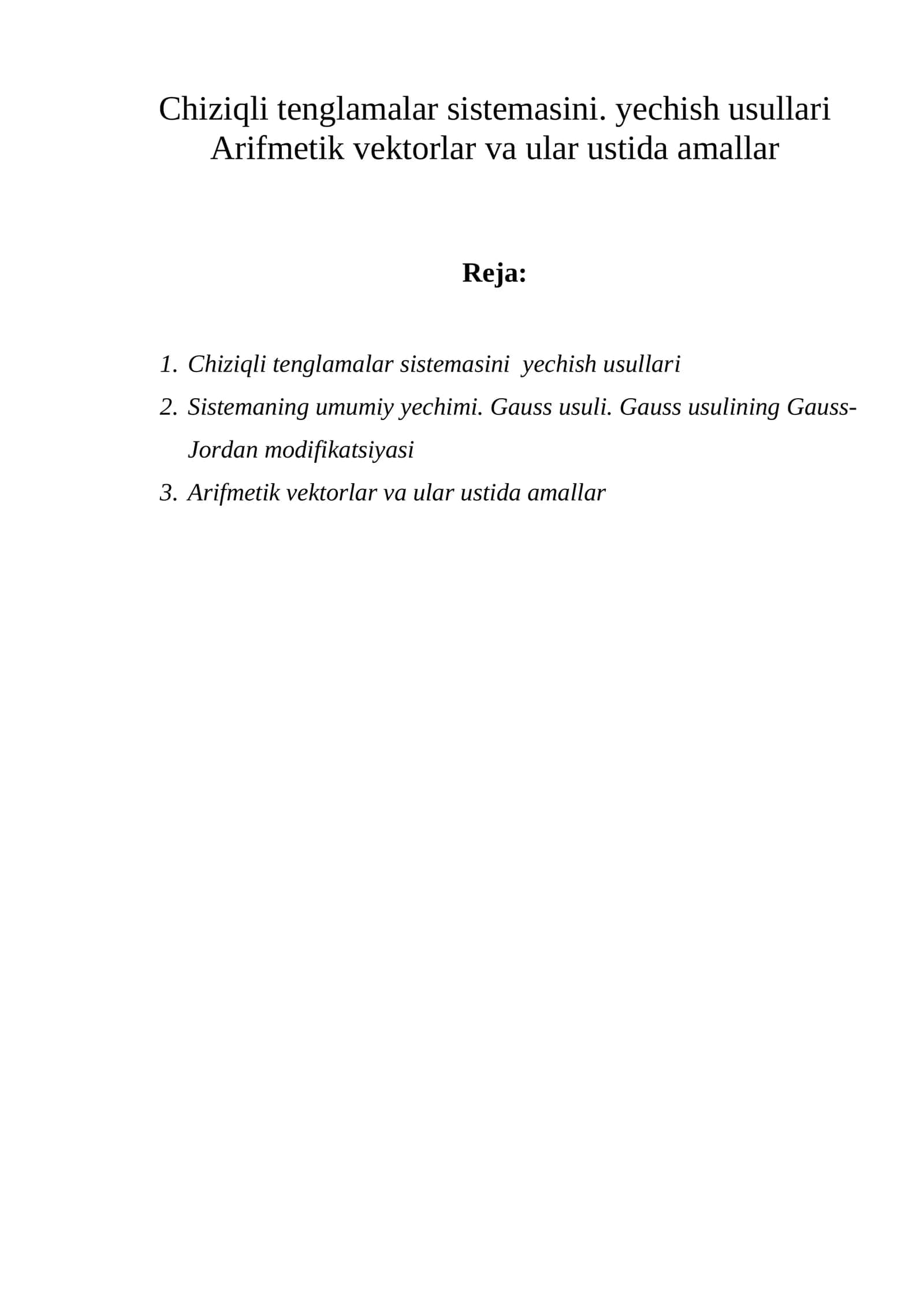 Chiziqli tenglamalar sistemasini. yechish usullari Arifmetik vektorlar va ular ustida amallar 1