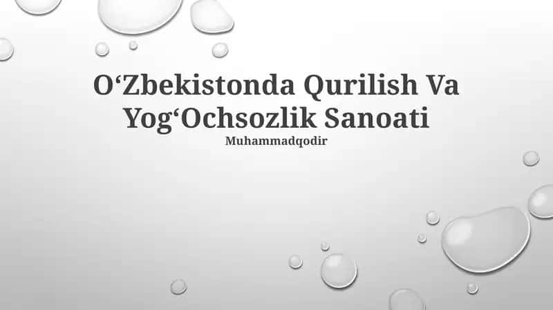 O‘Zbekistonda Qurilish Va Yog‘Ochsozlik Sanoati 1