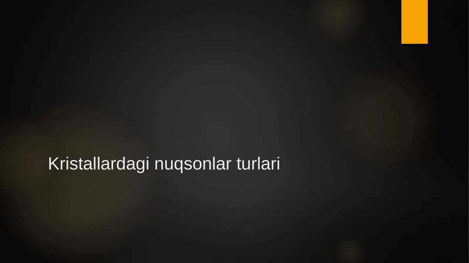 Kristallardagi nuqsonlar turlari 1