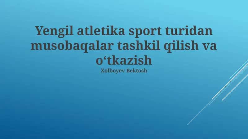 Yengil atletika sport turidan musobaqalar tashkil qilish va o‘tkazish 1