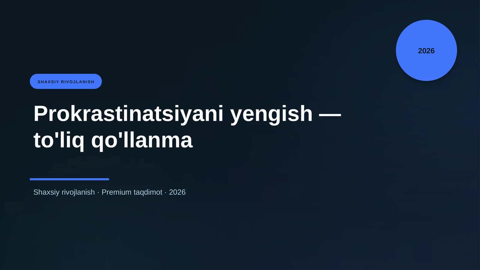 Prokrastinatsiyani yengish — to'liq qo'llanma 1