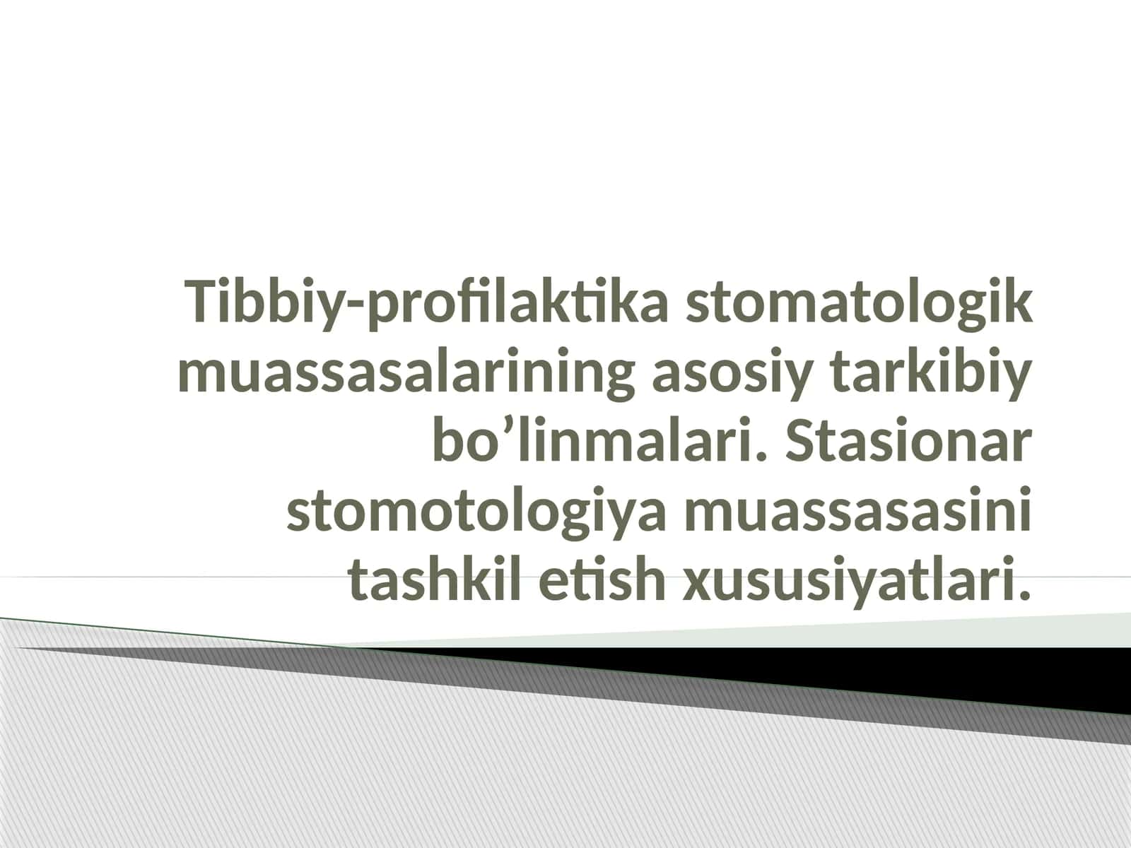 Tibbiy-stomatologik muassasalar 1