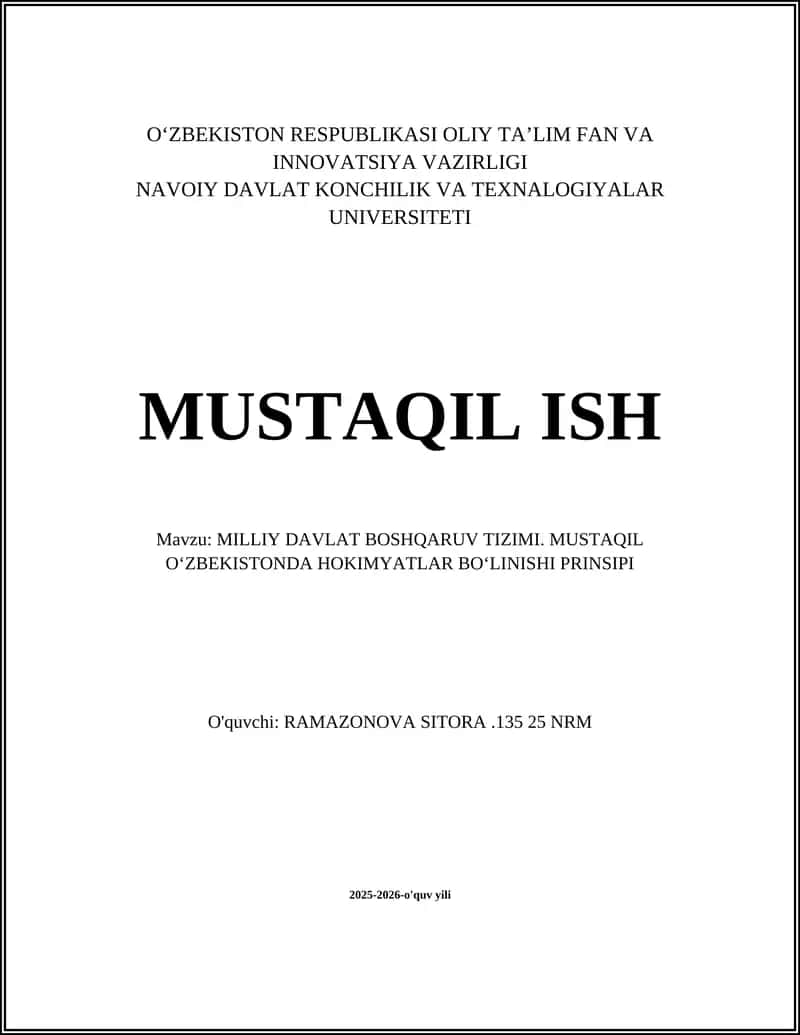 MILLIY DAVLAT BOSHQARUV TIZIMI. MUSTAQIL OʻZBEKISTONDA HOKIMYATLAR BOʻLINISHI PRINSIPI 1