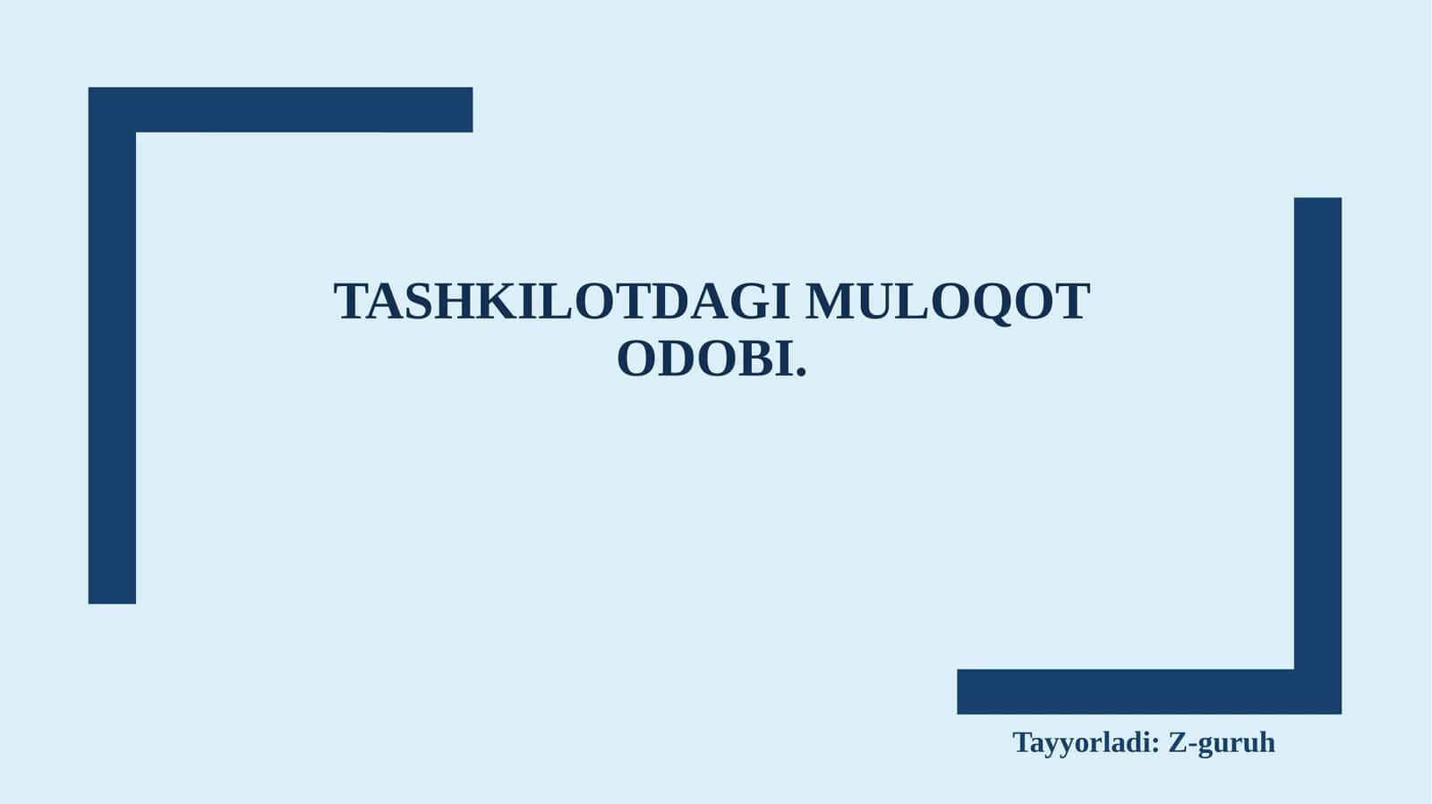 TASHKILOTDAGI MULOQOT ODOBI 1
