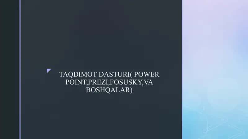 TAQDIMOT DASTURI( POWER POINT,PREZI,FOSUSKY,VA BOSHQALAR) 1