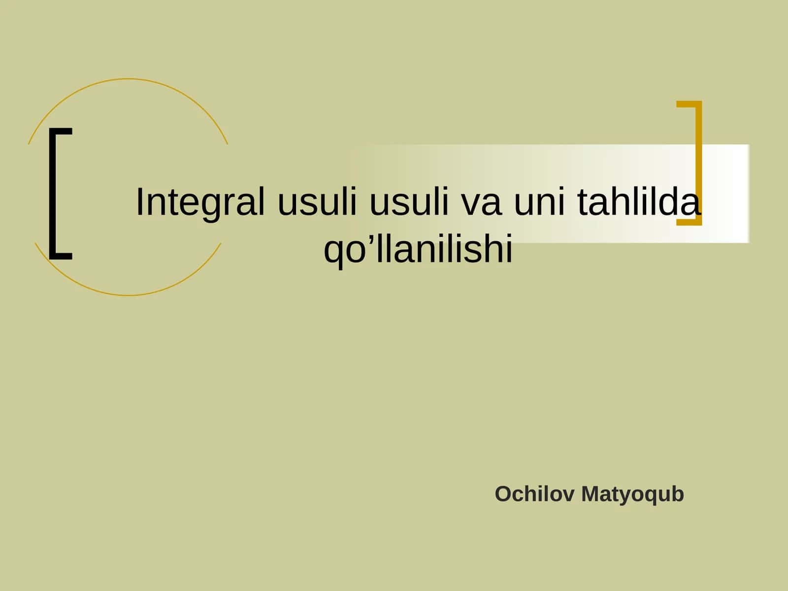 Integral usuli usuli va uni tahlilda qo’llanilishi 1