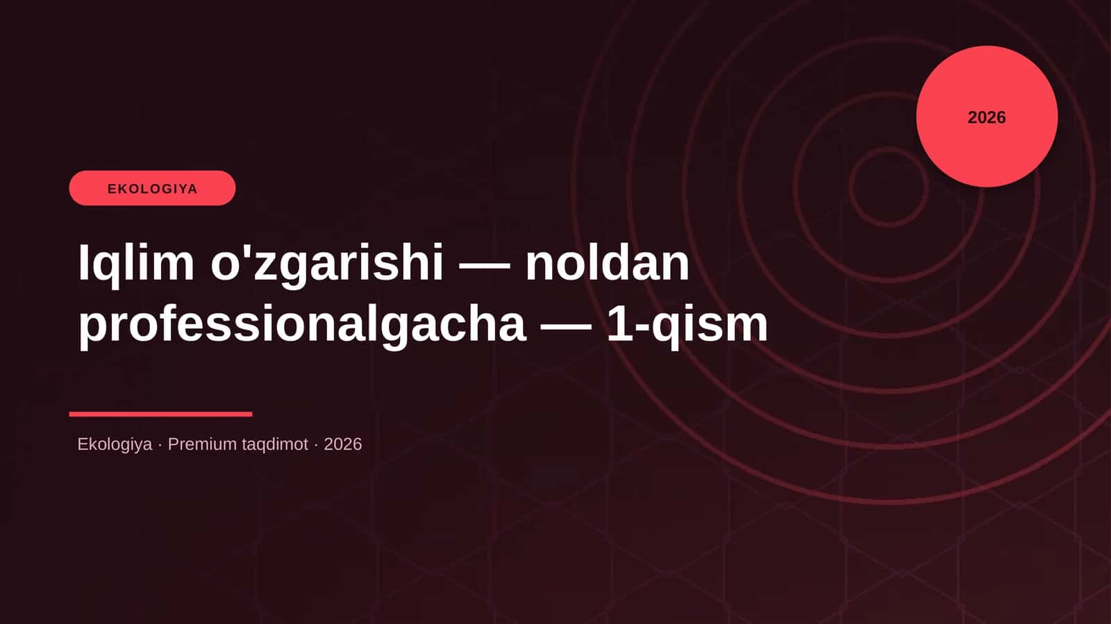 Iqlim o'zgarishi — noldan professionalgacha — 1-qism 1