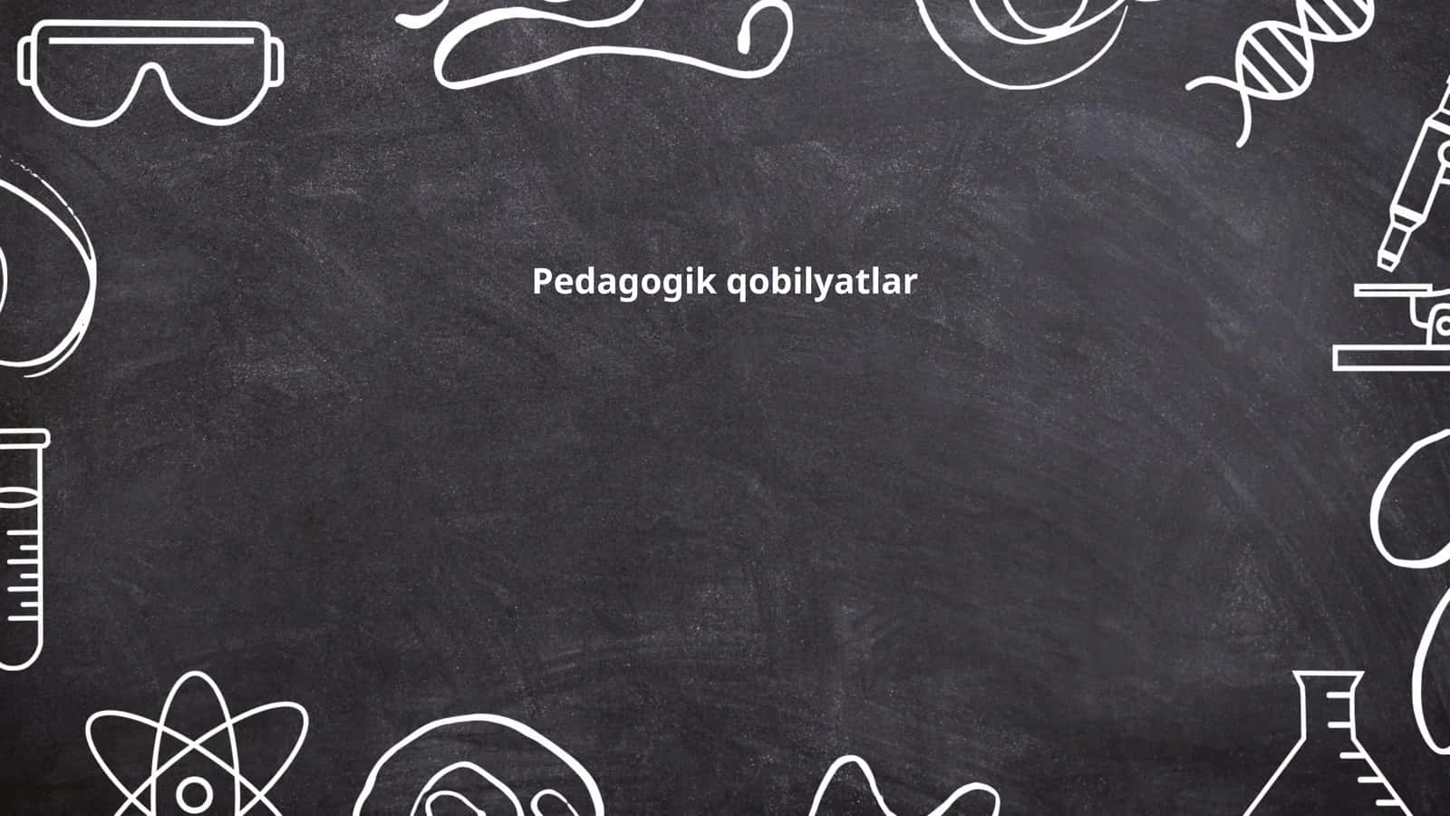 Pedagogik qobilyatlar 1
