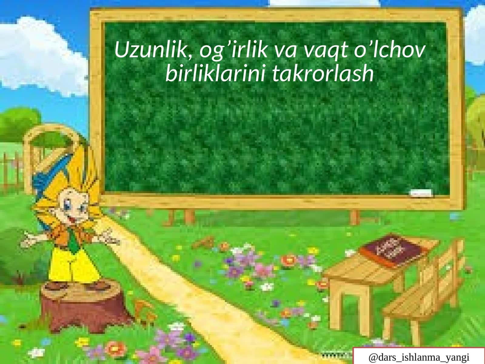 4-sinf Matematikadan 'Uzunlik, og'irlik va vaqt o'lchov birliklarini takrorlash' dars ishlanmasi 1