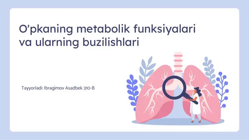 O'pkaning metabolik funksiyalari va ularning buzilishlari 1