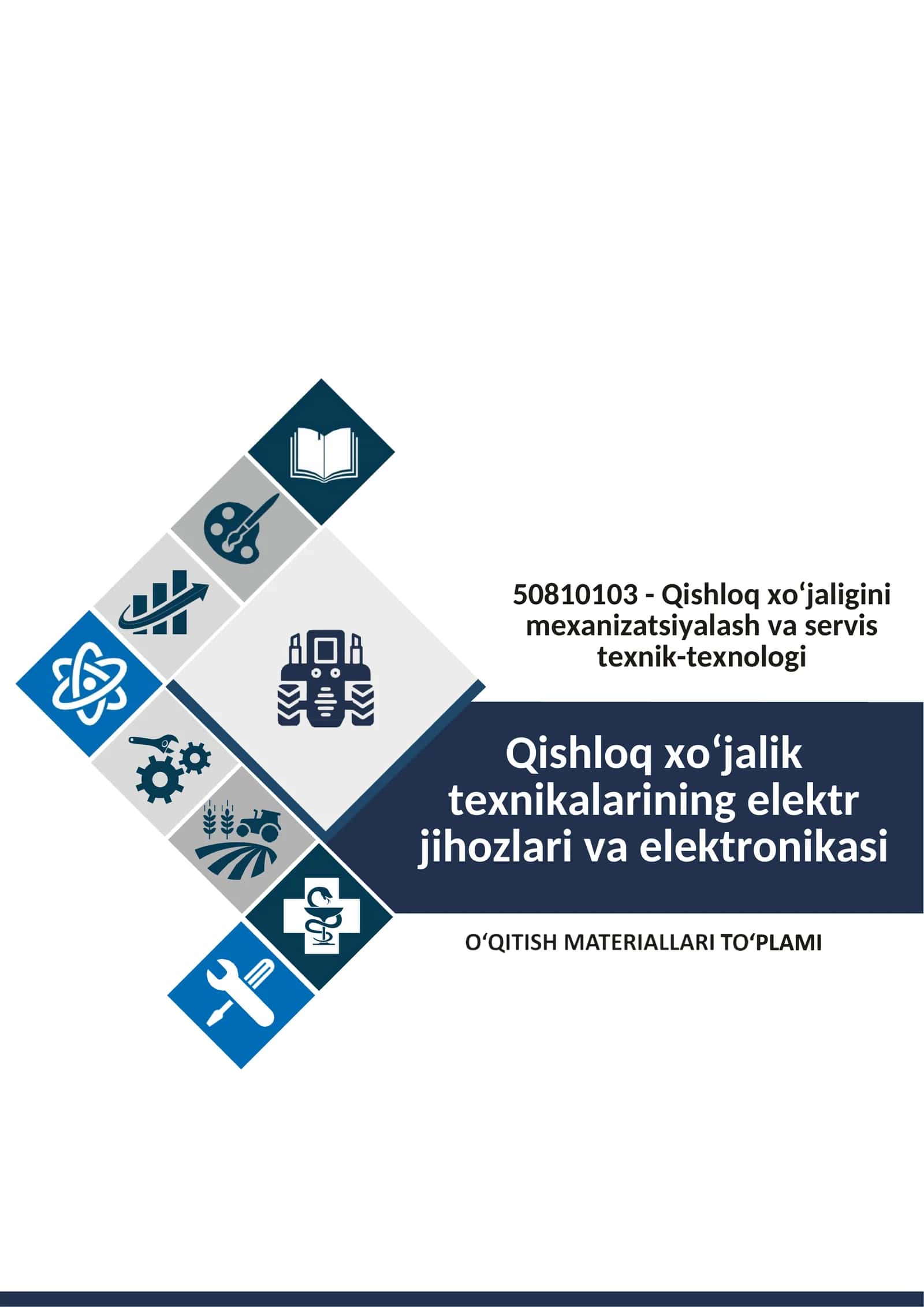 Qishloq xo‘jalik texnikalarining elektr jihozlari va elektronikasi fanidan o'qitish materiallari to'plami 1