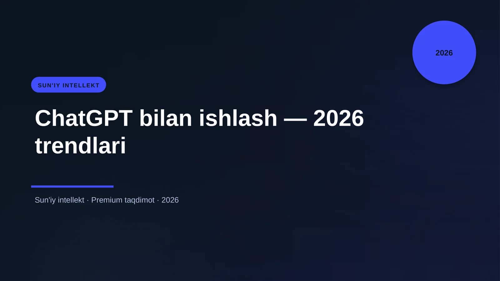 ChatGPT bilan ishlash — 2026 trendlari 1