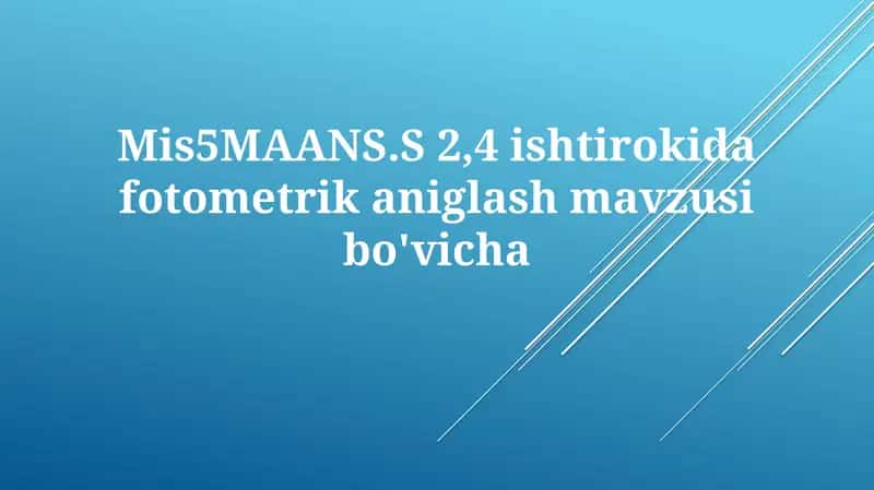 Mis5MAANS.S 2,4ishtirokidafotometrikaniglashmavzusibo'vicha 1