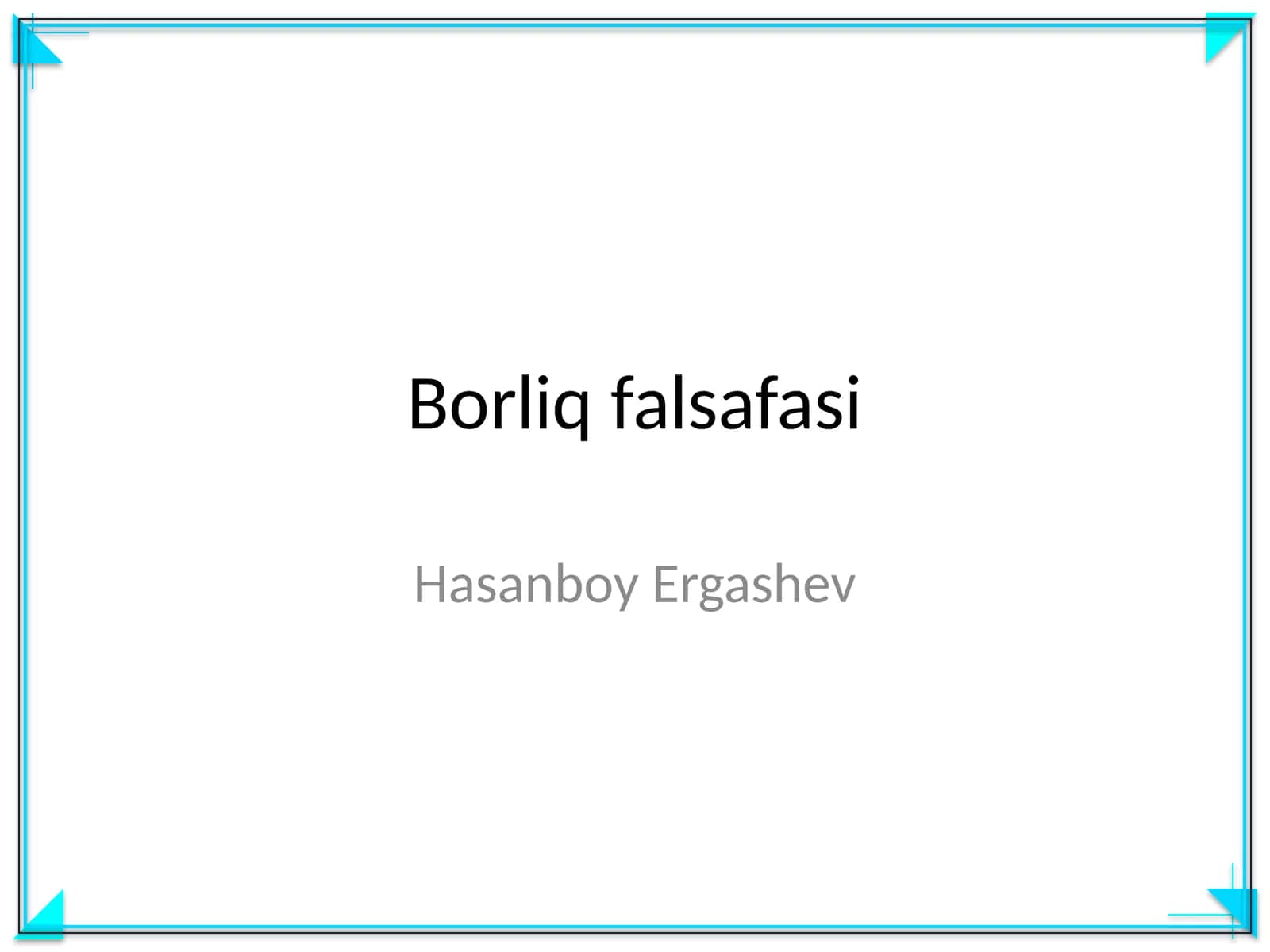 Borliq falsafasi 1