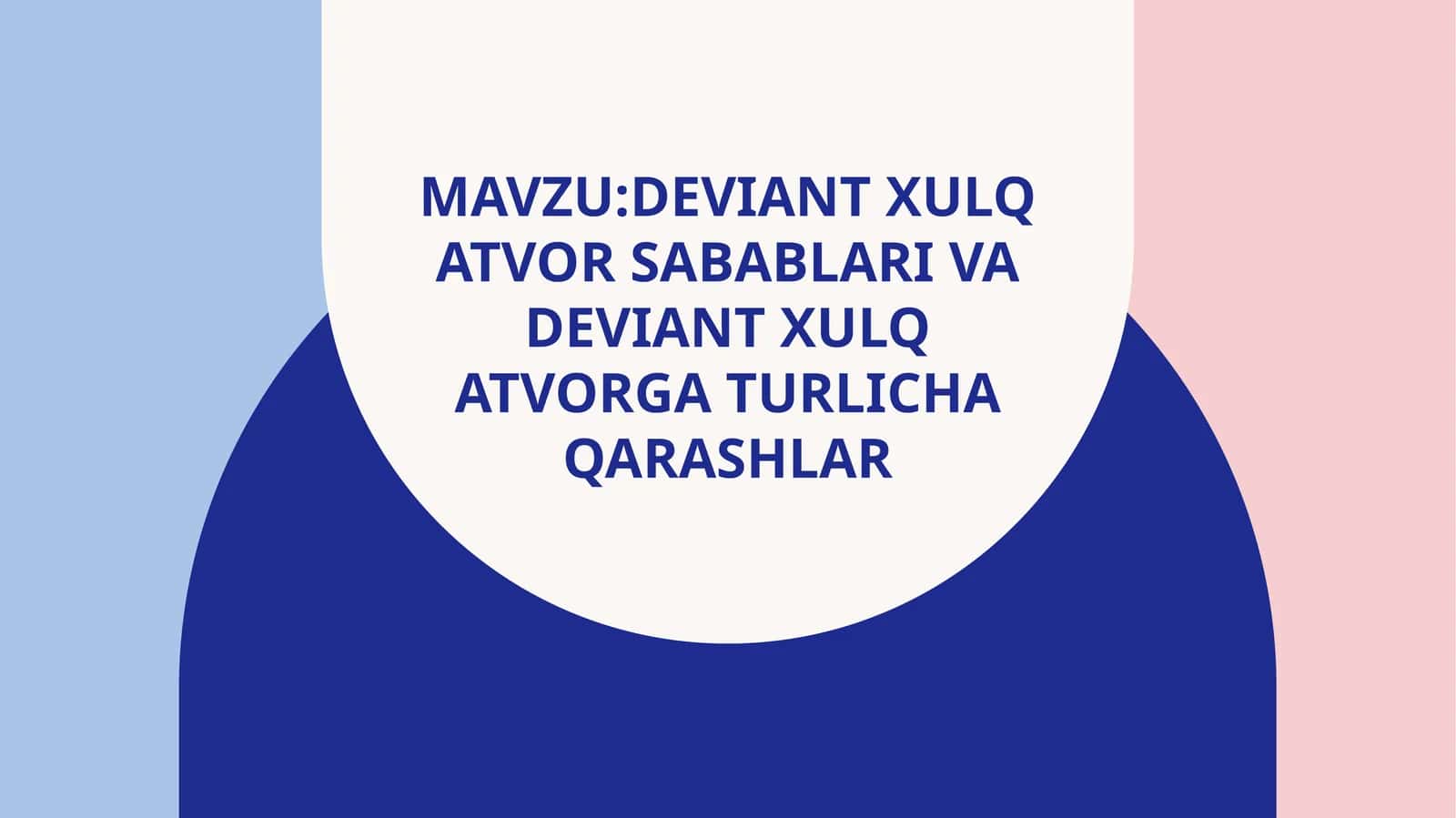 Deviant xulq-atvor sabablar va turlicha qarashlar 1