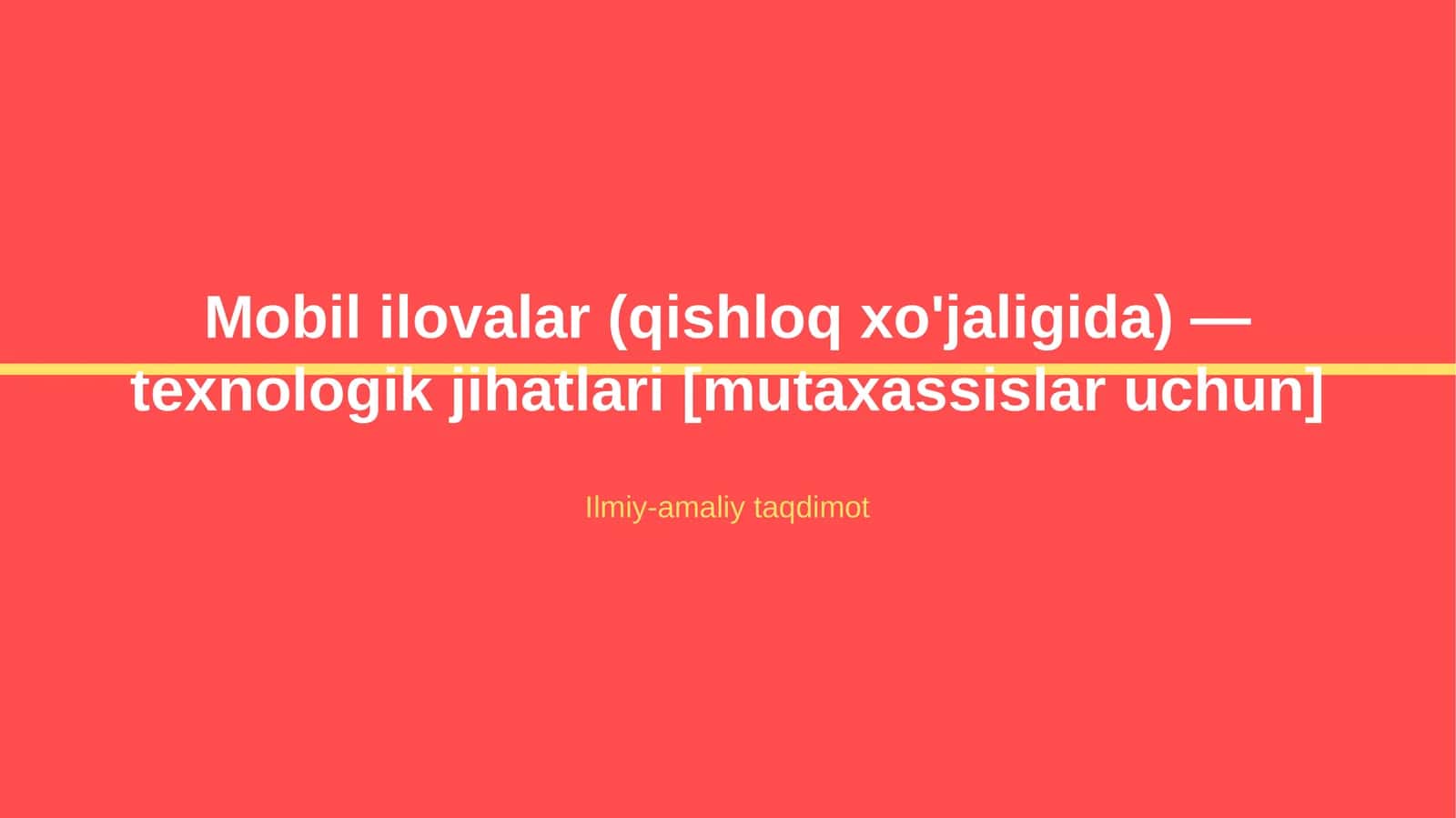 Mobil ilovalar (qishloq xo'jaligida) — texnologik jihatlari [mutaxassislar uchun] 1