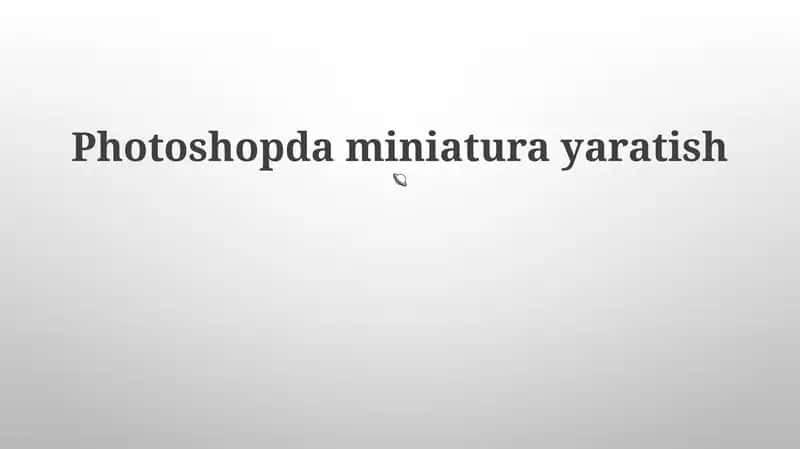 Miniatyura yaratish Photoshopda 1