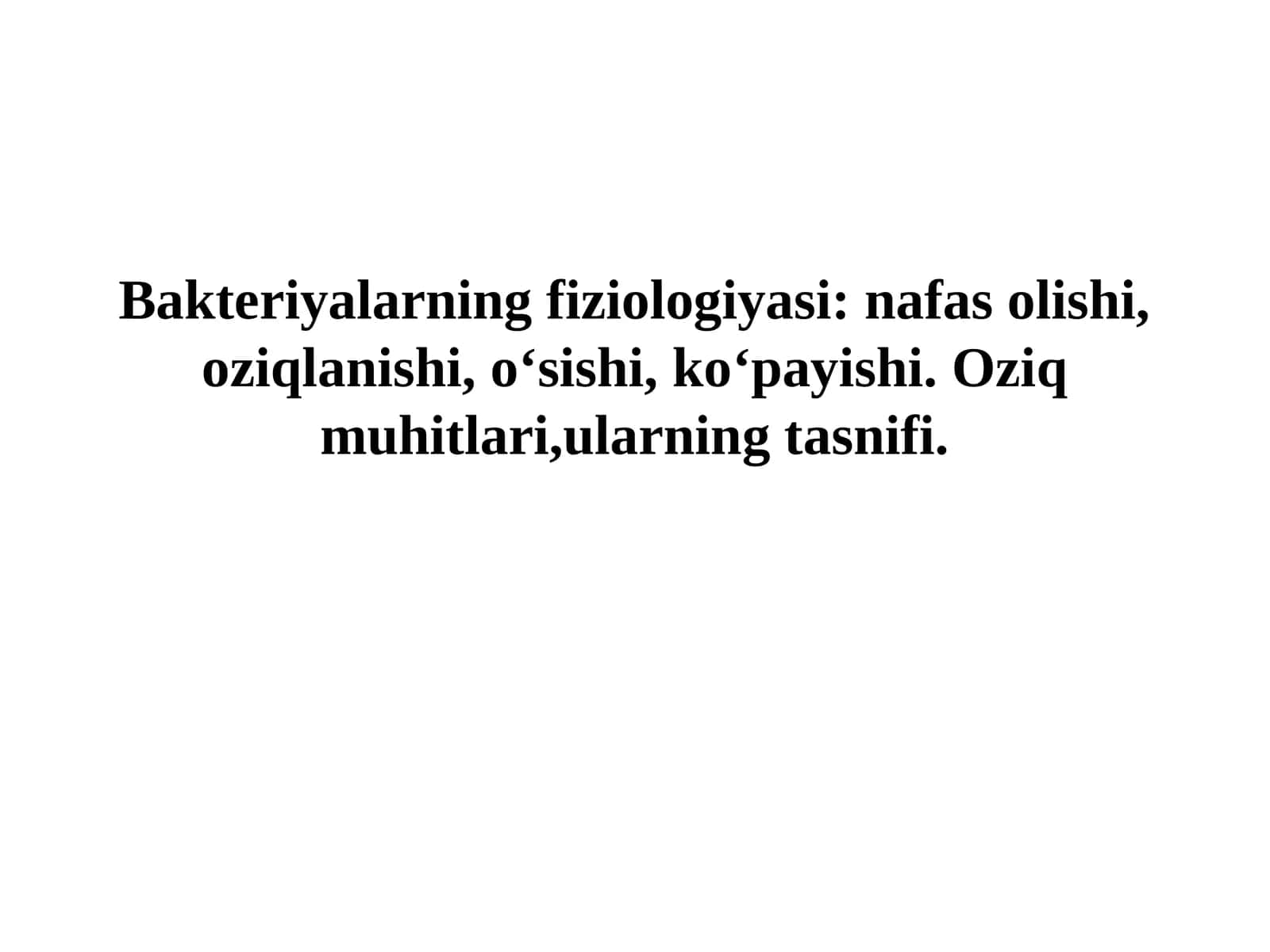 Bakteriyalarning fiziologiyasi 1