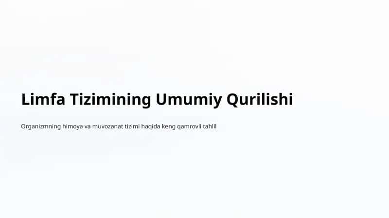 Limfa Tizimining Umumiy Qurilishi 1