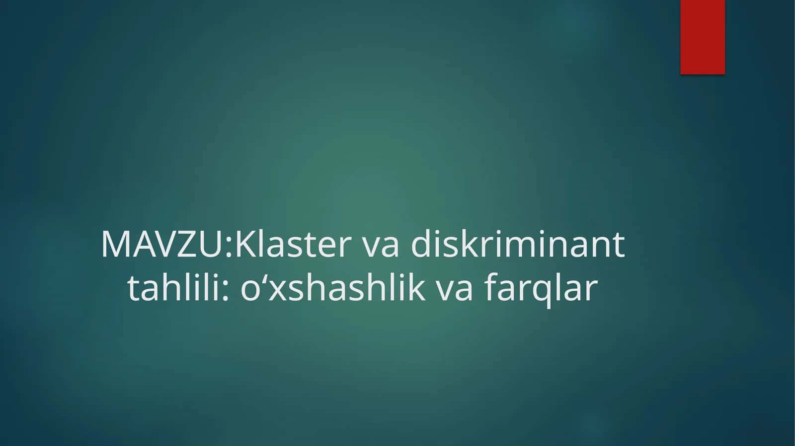 Klastervadiskriminanttahlili:o‘xshashlikvafarqlar 1