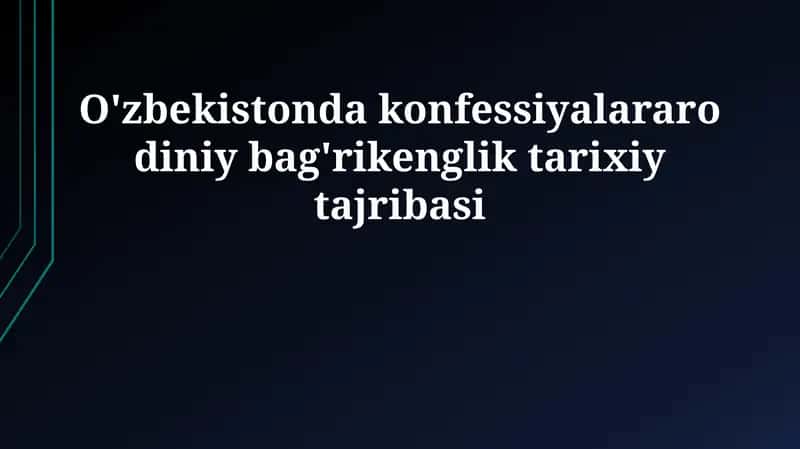 O'zbekistonda konfessiyalararo diniy bag'rikenglik tarixiy tajribasi 1