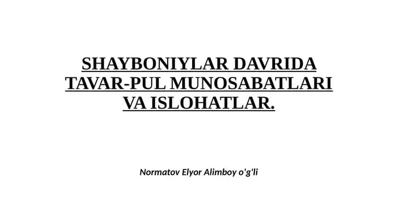 SHAYBONIYLAR DAVRIDA TAVAR-PUL MUNOSABATLARI VA ISLOHATLAR 1